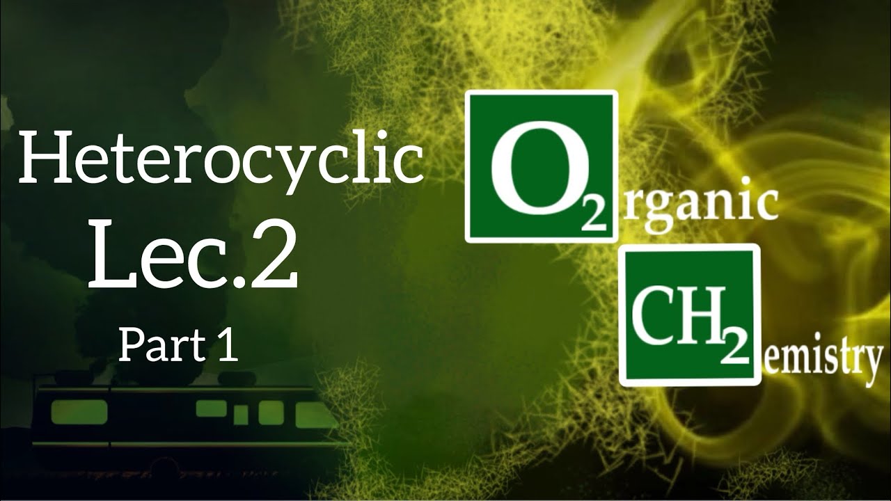 Lec.2: five membered heterocyclic compounds, p1