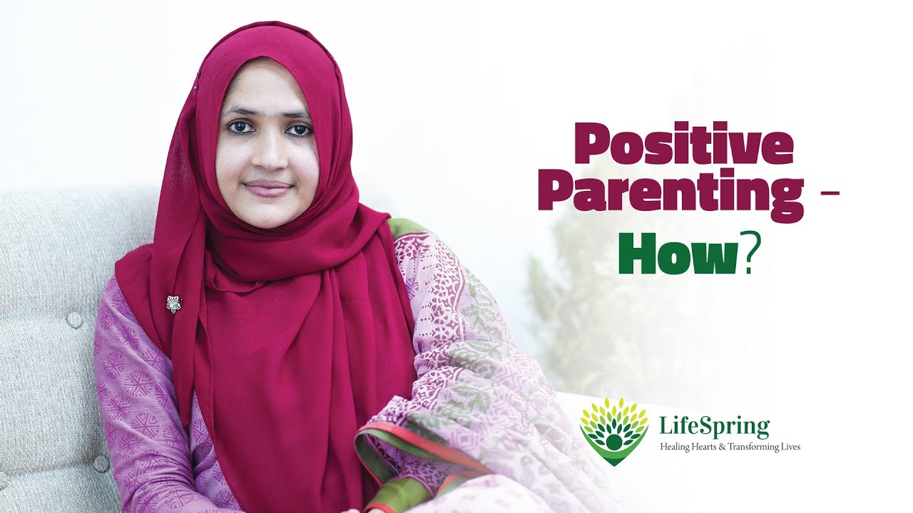 Positive Parenting - How? | LifeSpring