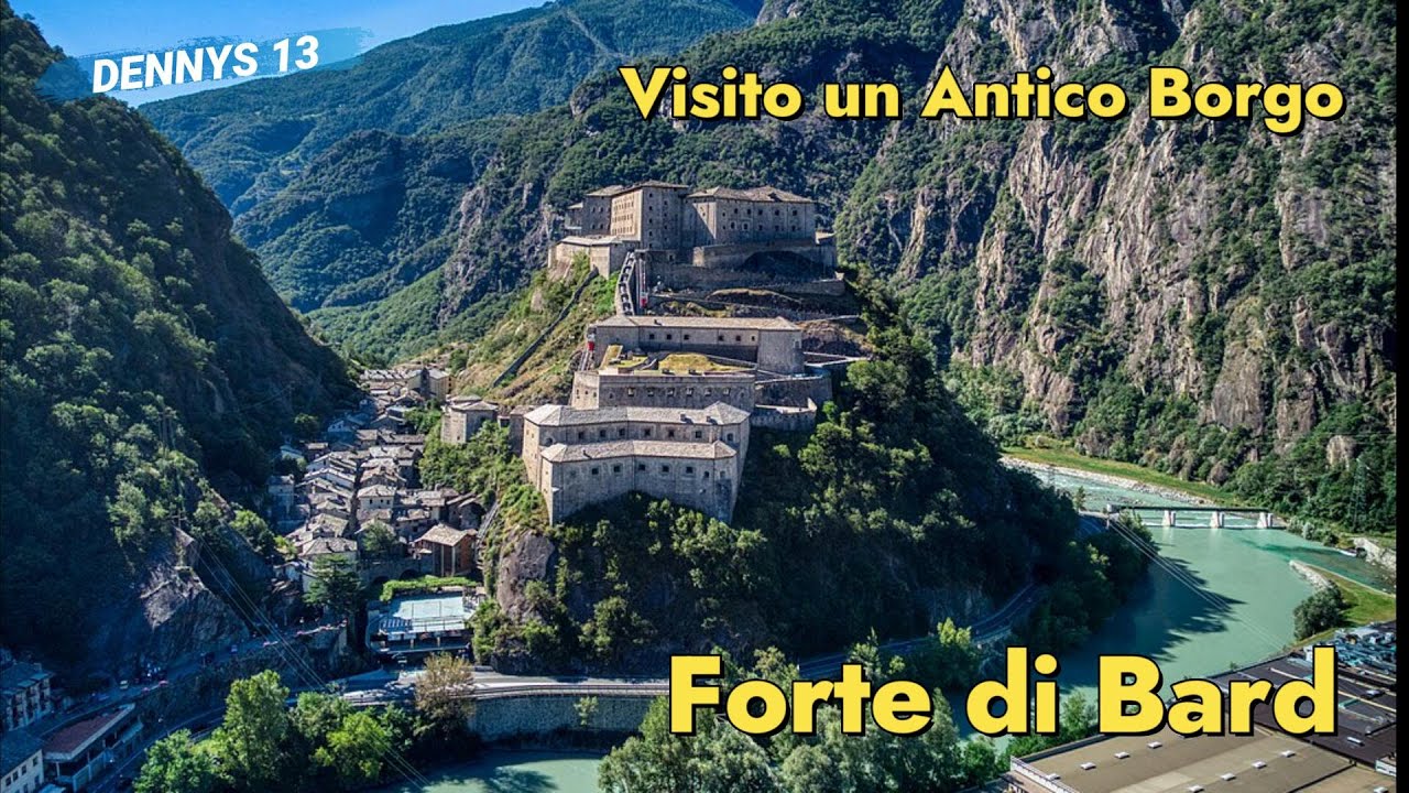 Visito un Antico Borgo, il Forte di Bard