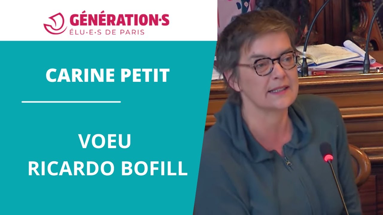Intervention de Carine Petit pour rendre hommage &agrave; Ricardo Bofill - CP du 23/03/22
