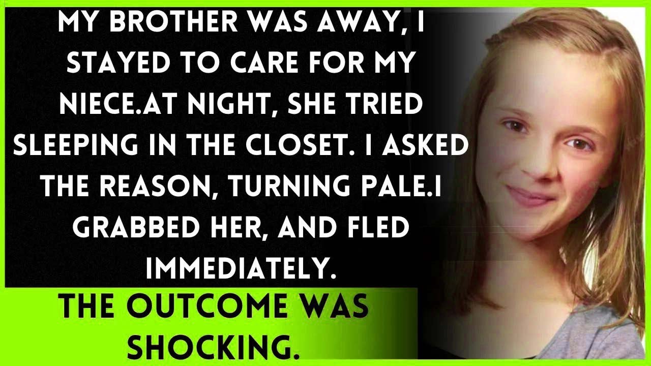 My niece wanted to sleep in the closet. Hearing her reason, I quickly took her and fled.