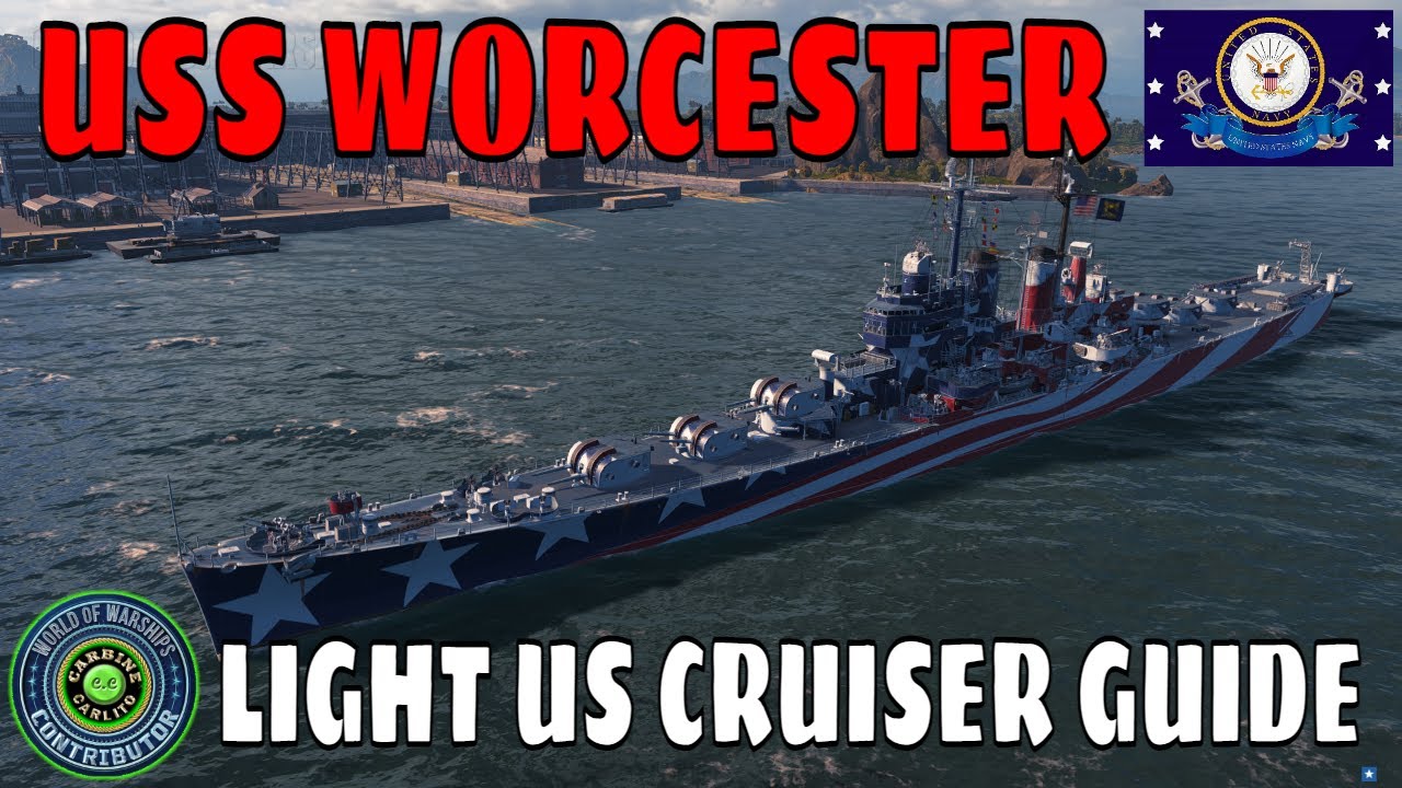 World of Warships Light US American Cruisers Wows Guide USS Worcester