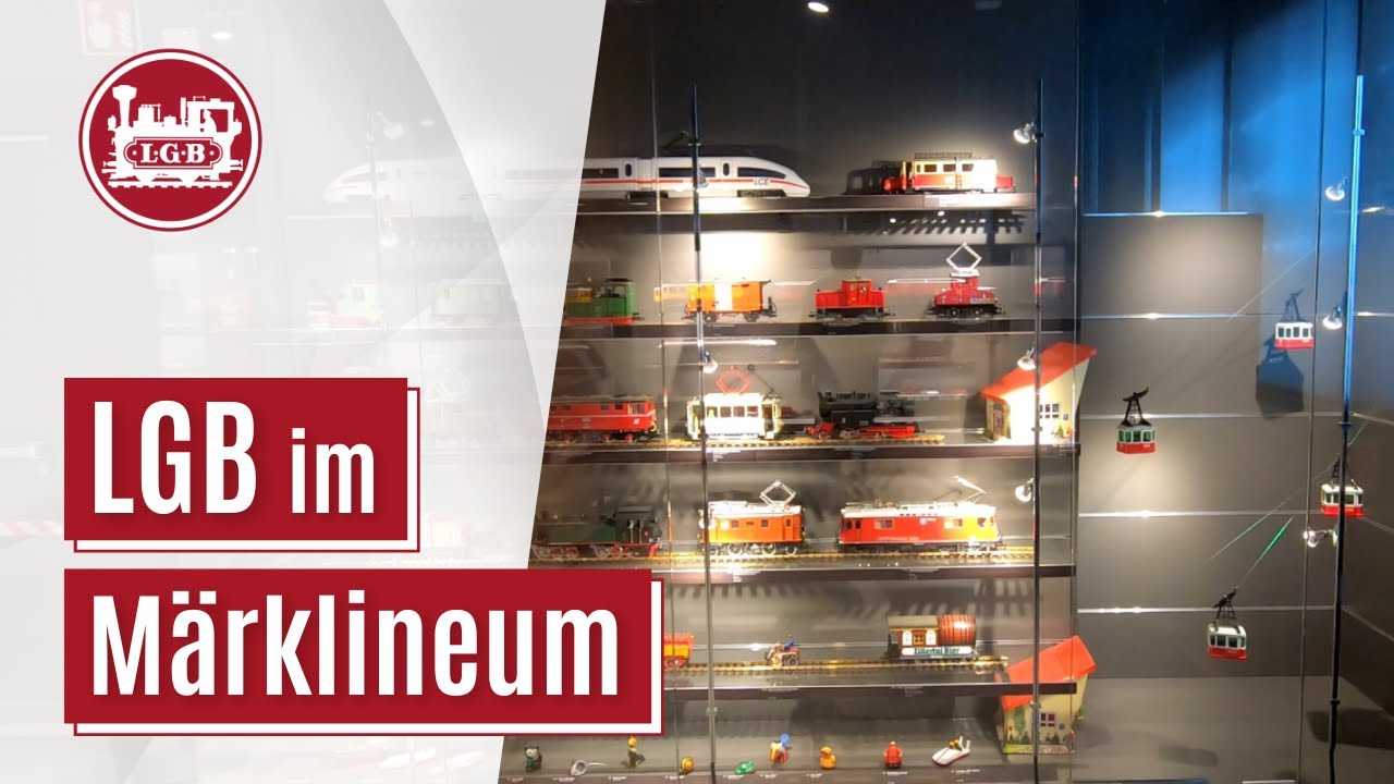 Historische LGB Modelle im M&auml;rklineum in G&ouml;ppingen entdecken