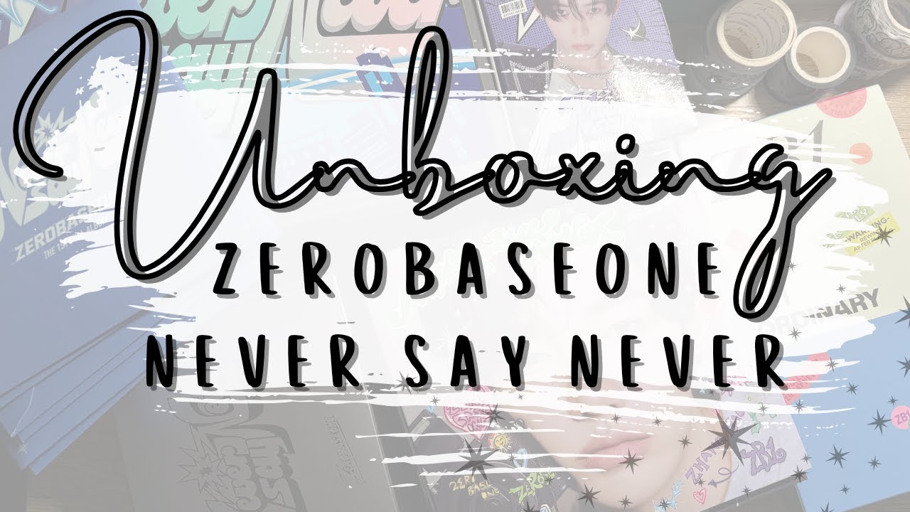 ✻ unboxing ✻  zerobaseone never say never all albums ⭐︎ot9 collector⭐︎