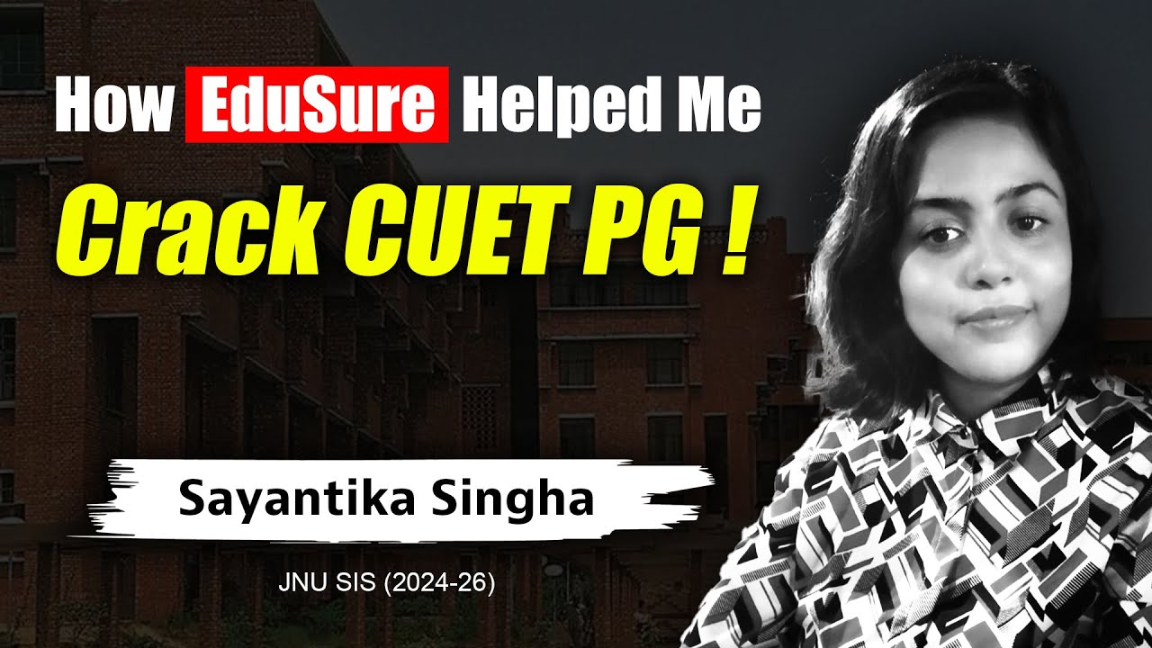 Topper's Talk | Sayantika Singha | JNU SIS 2024 | CUET PG Eco | Small Town to JNU | EduSure School