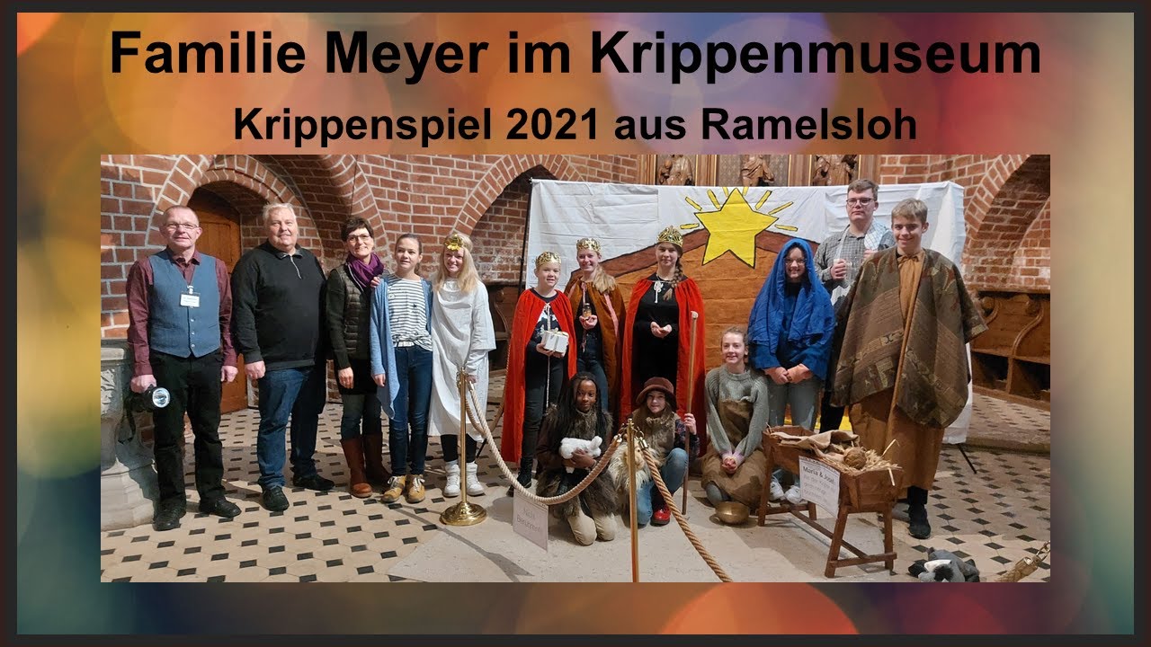 Krippenspiel 2021 - FAMILIE MEYER IM KRIPPENMUSEUM