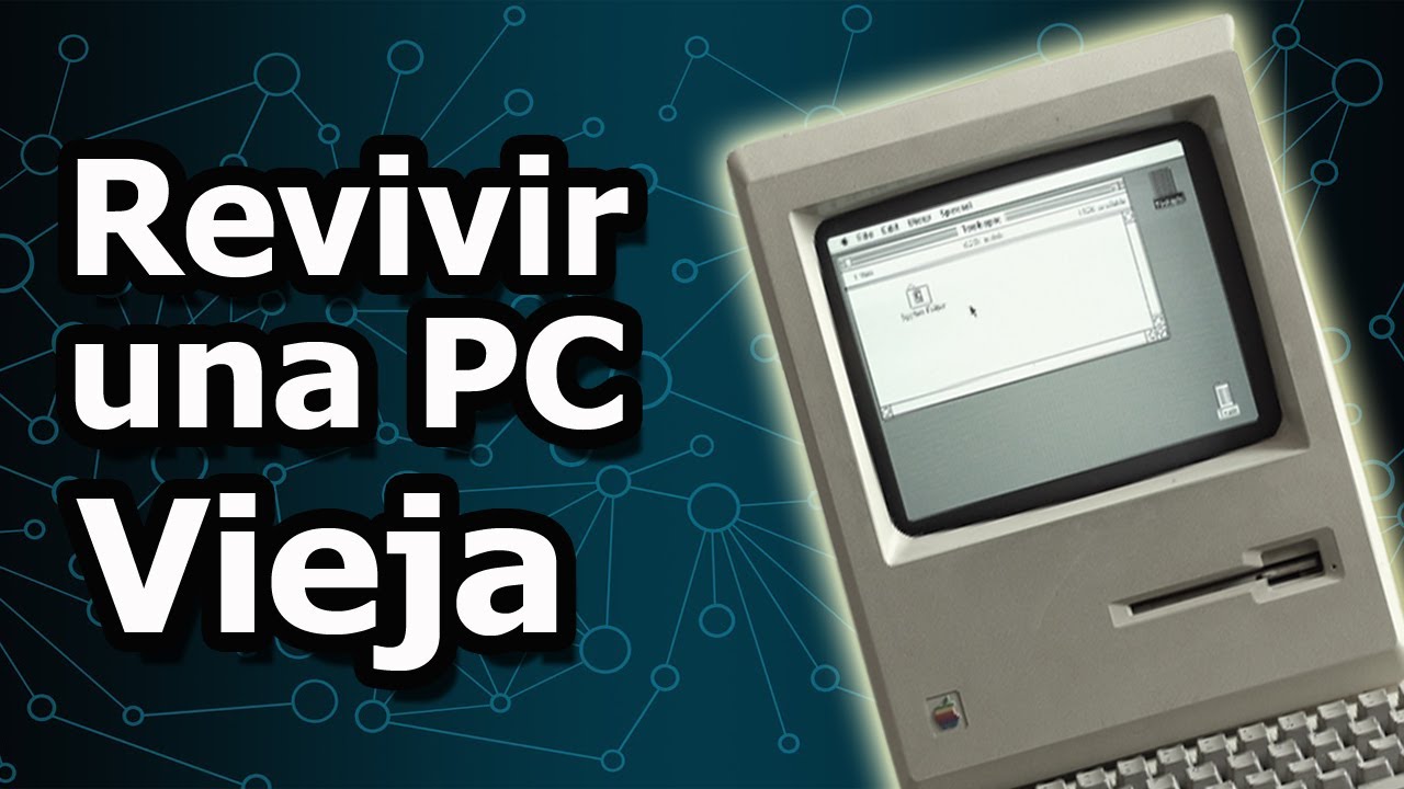COMO REVIVIR COMPUTADORAS VIEJAS GioCode