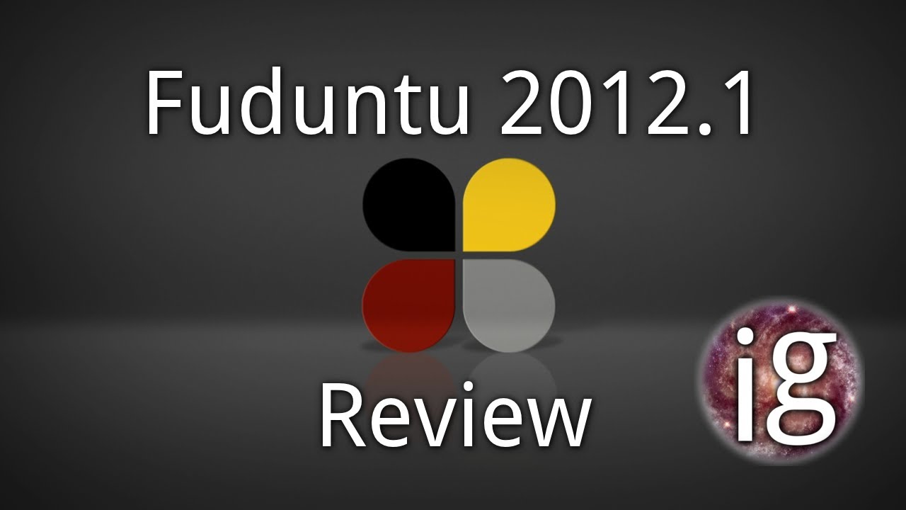 Fuduntu 2012.1 Review - Linux Distro Reviews