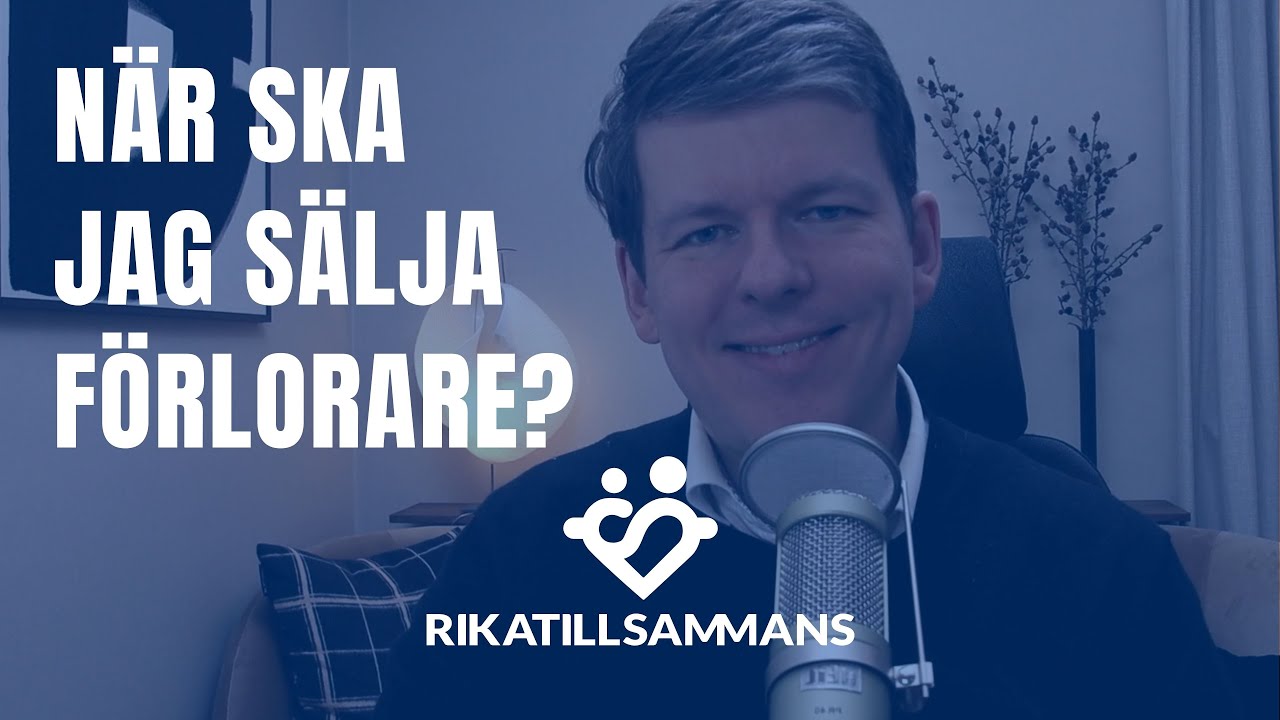 Sälja aktier och fonder som gått dåligt idag eller vänta tills de hämtat sig?