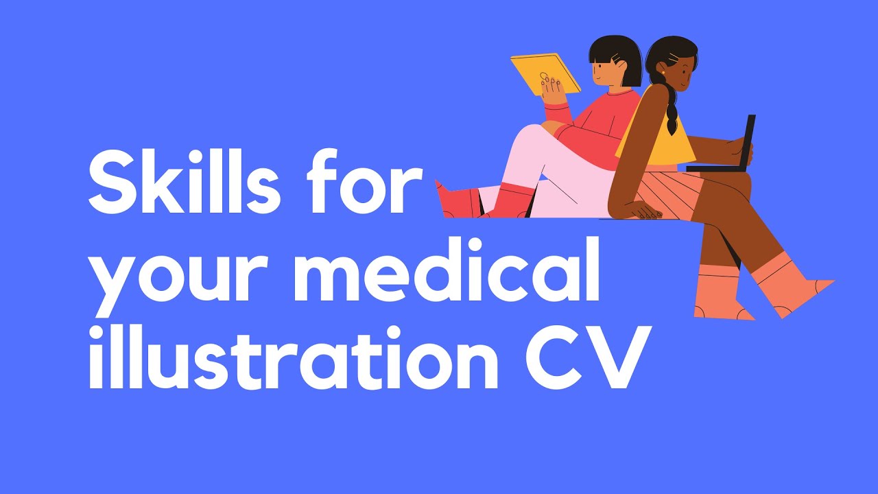 Skills in your medical illustration CV