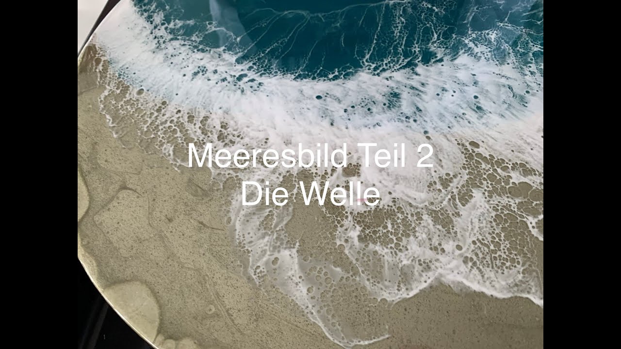 Meeresbild mit Resin und Resi-CRETE Teil 2