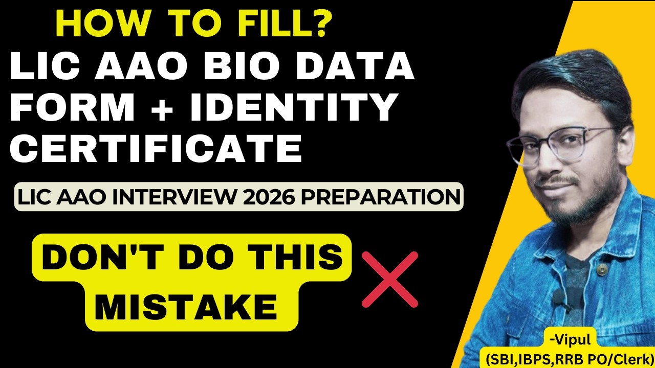 LIC AAO Bio-Data Form Filling Process | LIC AAO Identity Certificate | LIC AAO Interview 2026