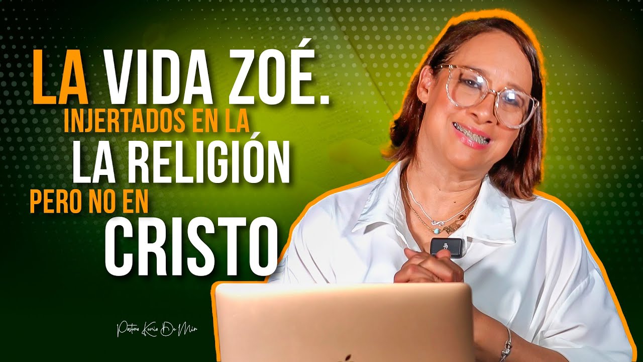 LA VIDA ZOÉ. INJERTADOS EN LA RELIGIÓN PERO NO EN CRISTO // SERIE DESDE EL PATIO (EP-14)