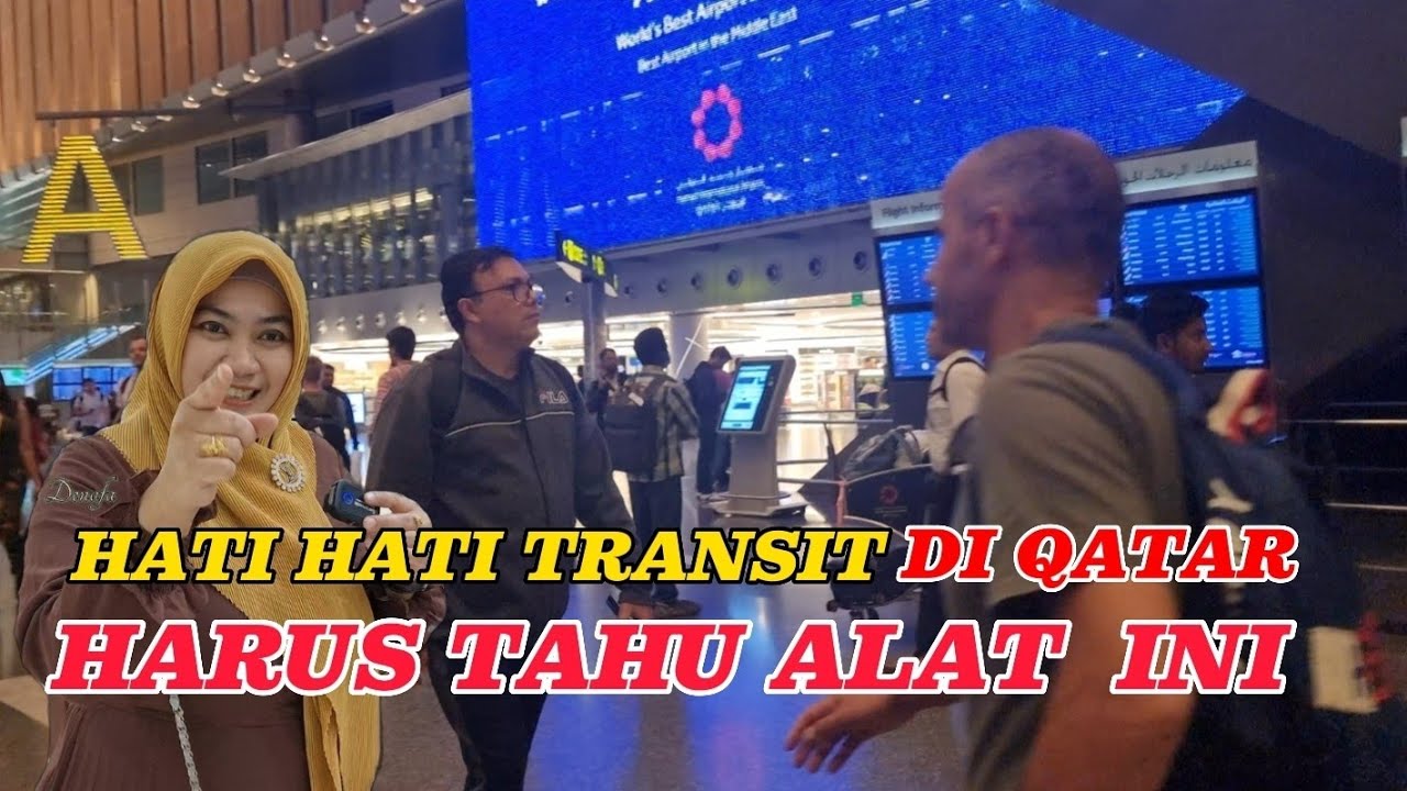 HARUS TAHU INI SAAT MAU PULANG KE INDONESIA TRANSIT DI QATAR