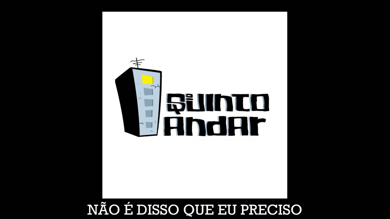 Quinto Andar - N&atilde;o &eacute; disso que eu preciso
