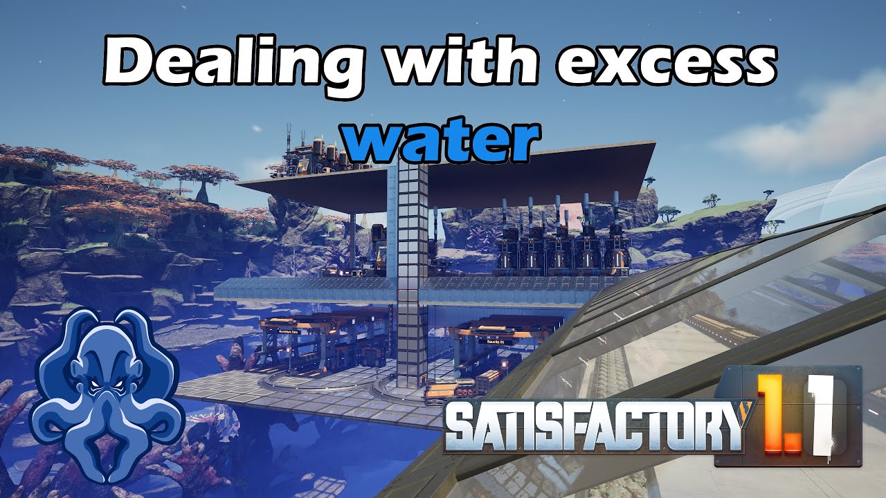 Don't waste Water - Satisfactory 1.1 - S2E76