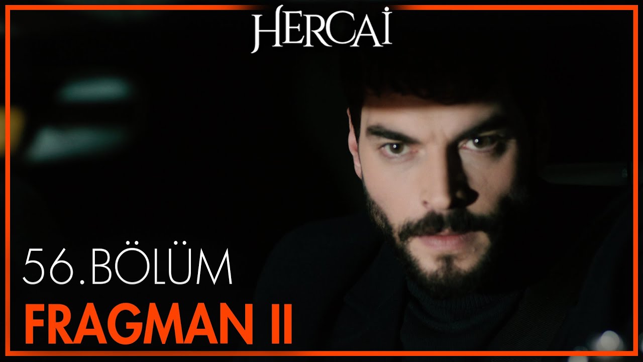 Hercai 56. B&ouml;l&uuml;m 2. Fragmanı