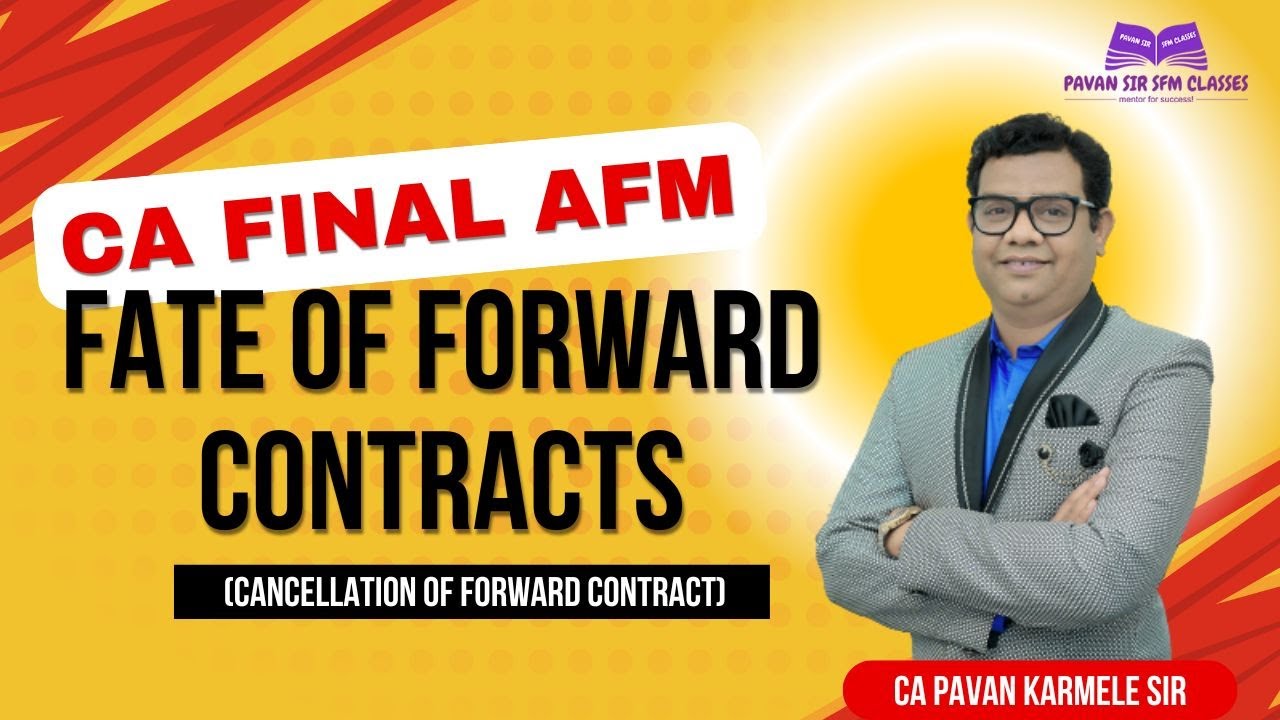 Fate of forward Contract or Cancellation of Forward Contract (Details Lectures with all Questions)