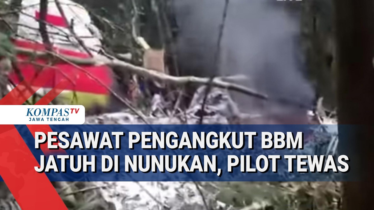 Pesawat Pengangkut BBM Jatuh di Nunukan, Pilot Tewas