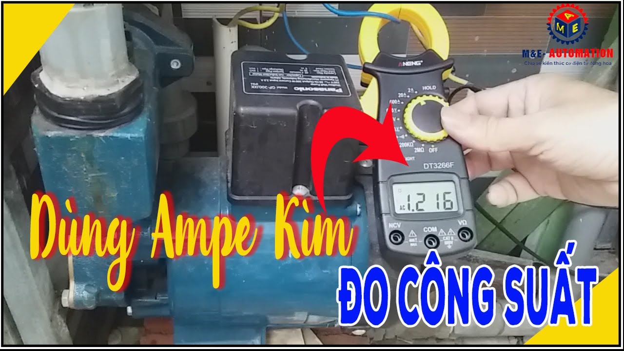 Hướng Dẫn Đo Công Suất Tiêu Thụ Dùng Ampe Kìm Cách Này Rất Hay!