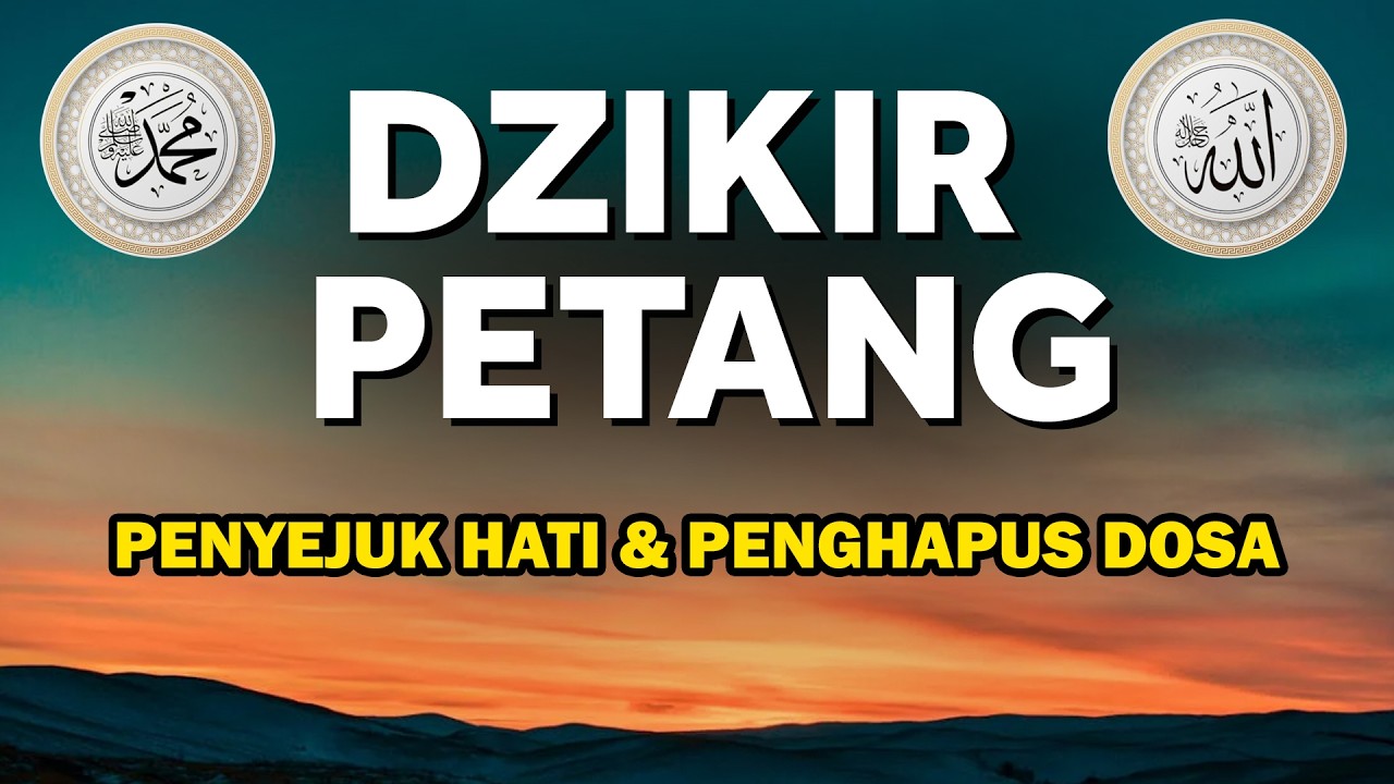 Dzikir Sore Sesuai Sunnah Rasulullah ﷺ | Penentram Hati & Perlindungan Malam