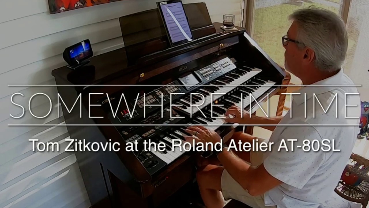 Somewhere in Time - Tom Zitkovic on the Roland Atelier AT 80SL
