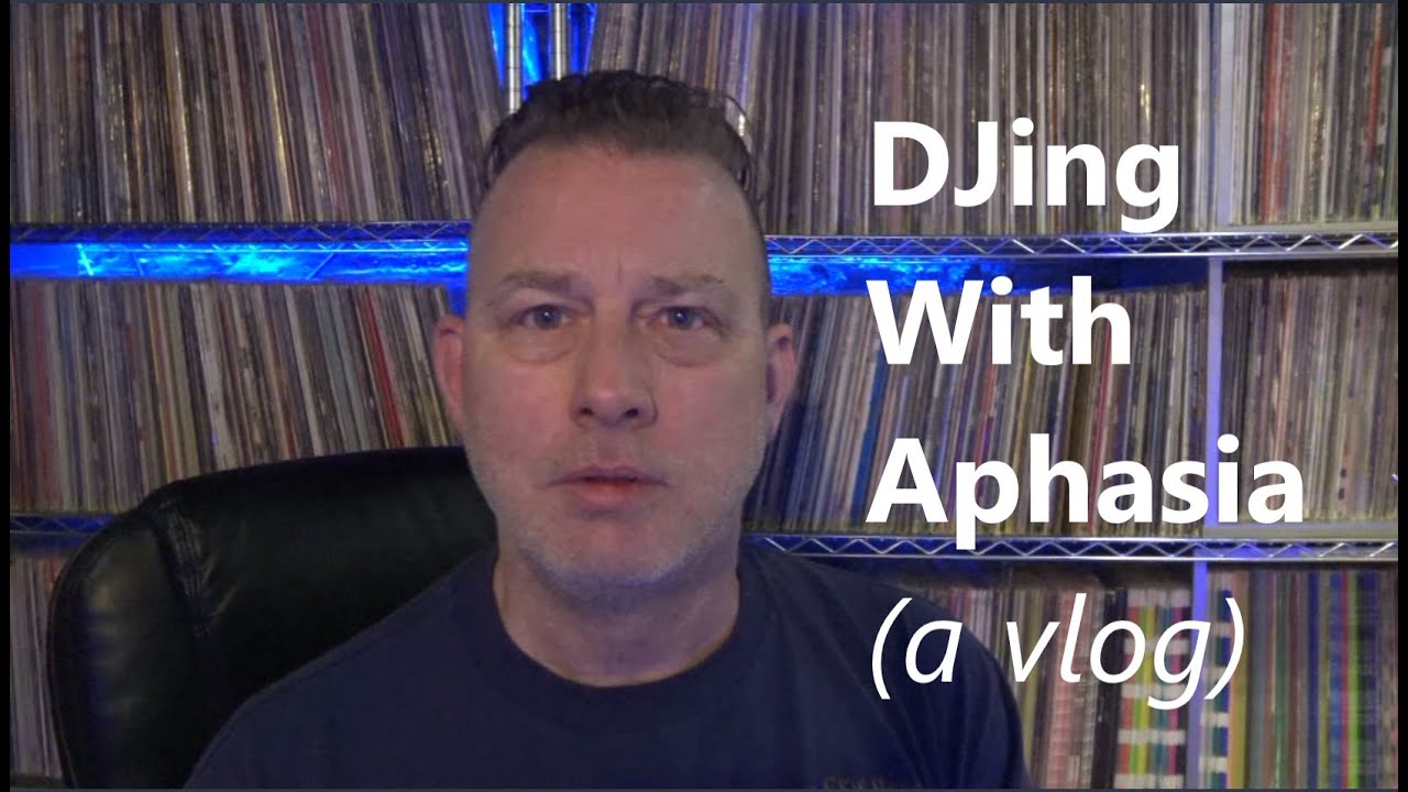 DJing With Mild Aphasia