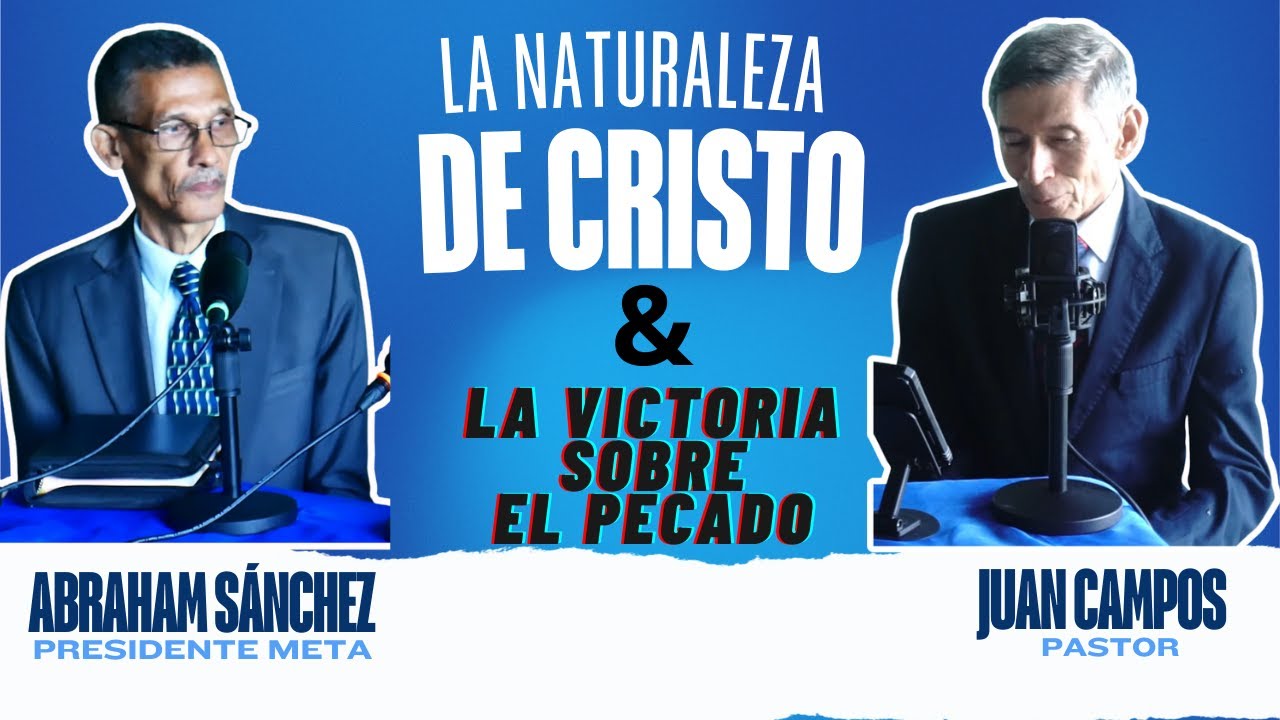 La Naturaleza de Cristo y la Victoria sobre el Pecado: ¿Es posible vivir sin pecar?