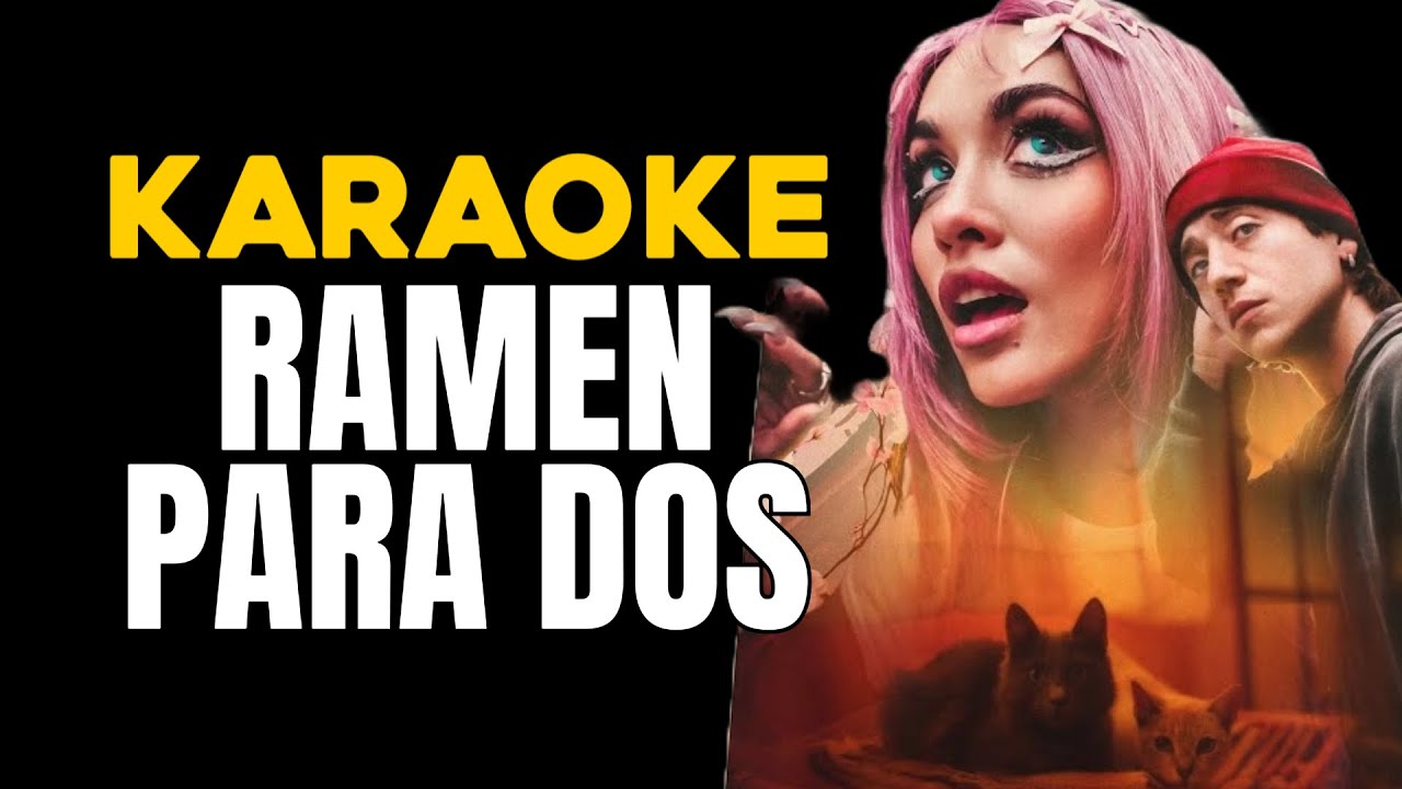 (KARAOKE) Maria Becerra, Paulo Londra - RAMEN PARA DOS