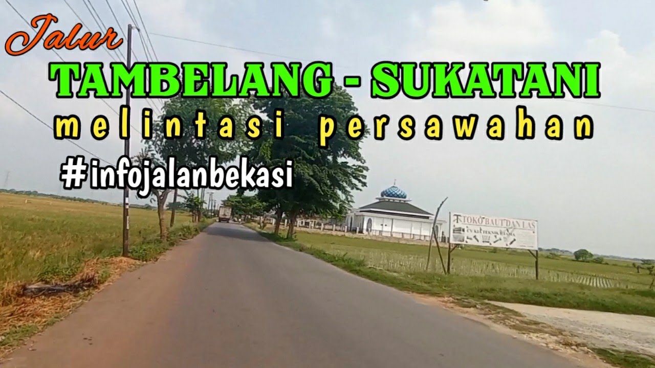 Tambelang - Sukatani yang mulai ramai sebagai jalur penghubung di utara Bekasi | info jalan bekasi
