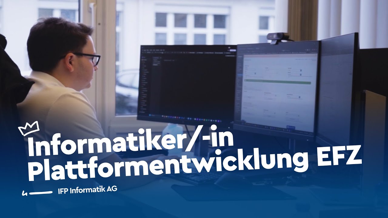 Werde Informatiker/-in Plattformentwicklung EFZ - IFP Informatik AG | Lehrstellenvideo | Yousty