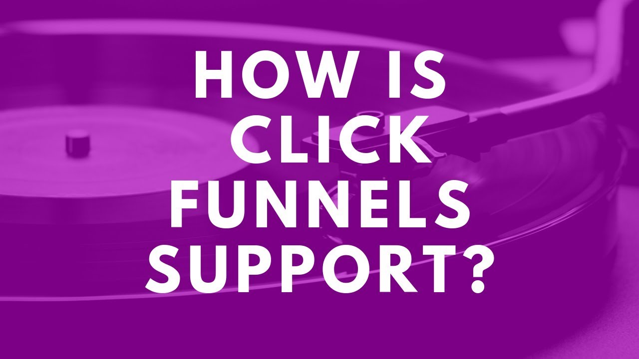 How is Click Funnels Support