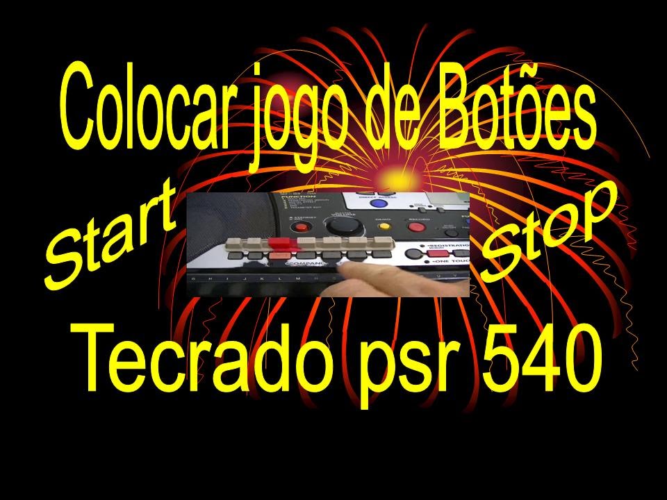 Como trocar jogo de botoes do botão start stop do teclado PSR 540 Yamaha