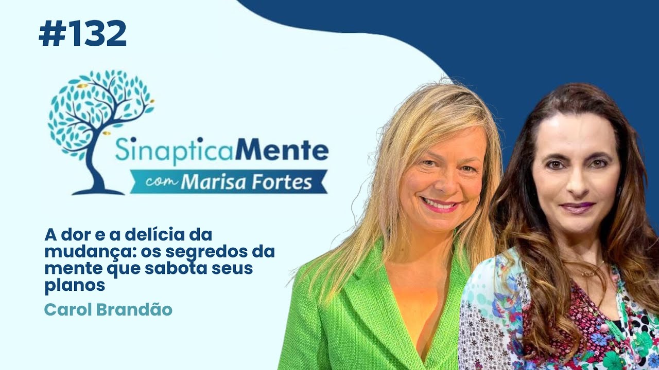 Por que você SABOTA seus próprios planos? 🧠 A ciência da mudança | Sinapticamente #132