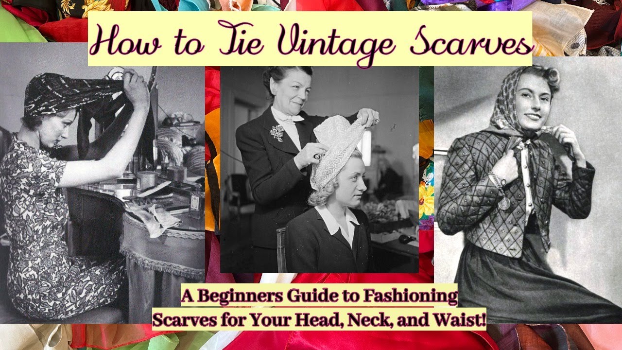 How to Tie Vintage Scarves! (Because they are such an underrated accessory!!!)