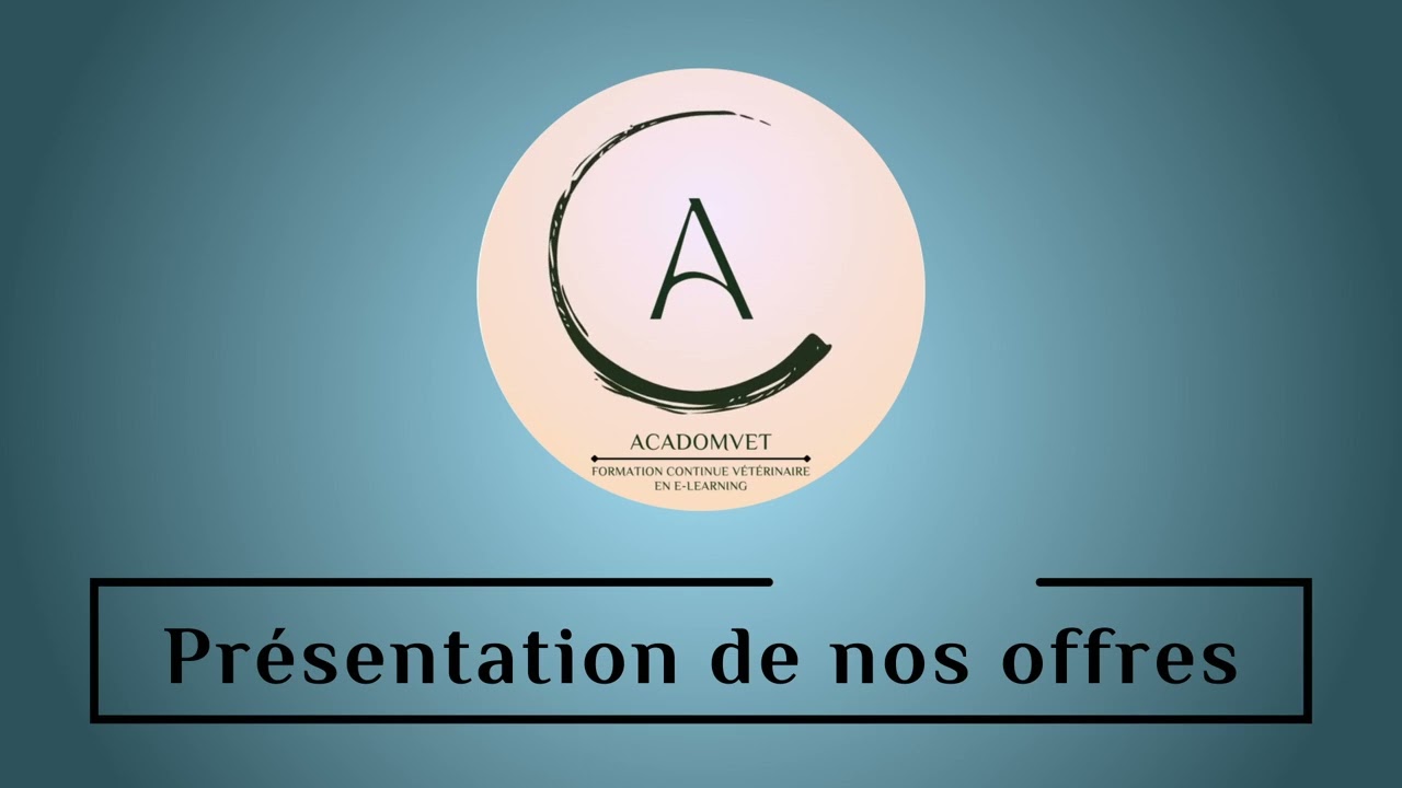 Présentation Acadomvet - L'organisme de formation pour les vétérinaires généralistes