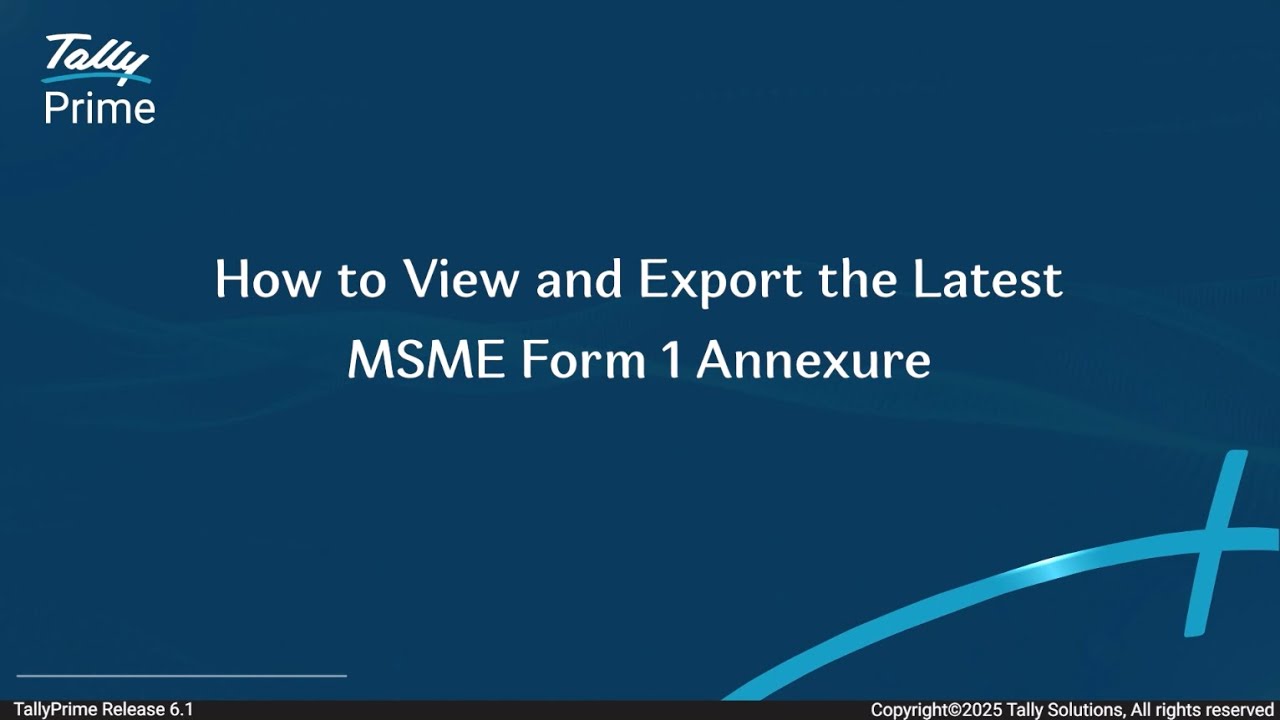 How to View and Export the Latest MSME Form 1 Annexure in TallyPrime | TallyHelp