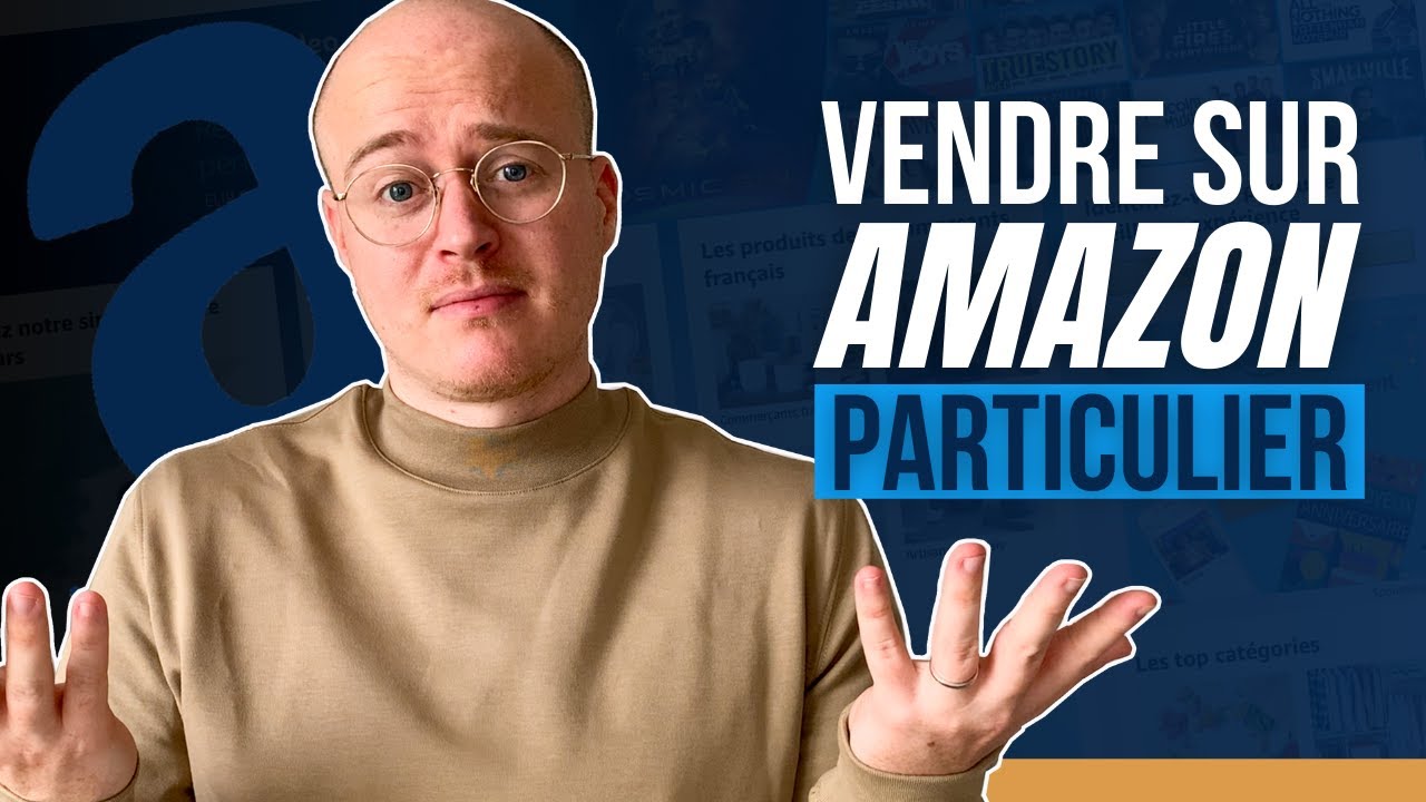 Vendre sur Amazon Particulier | Compte Basic ou Compte Pro ?