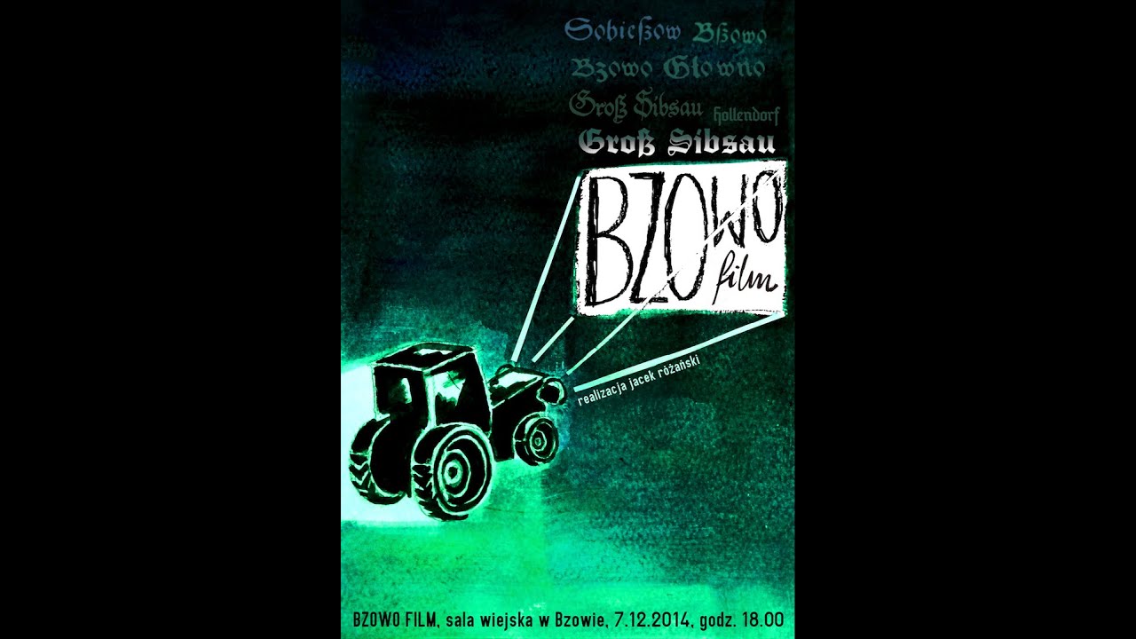 Bzowo Film / 2014 / reż. Jacek R&oacute;żański