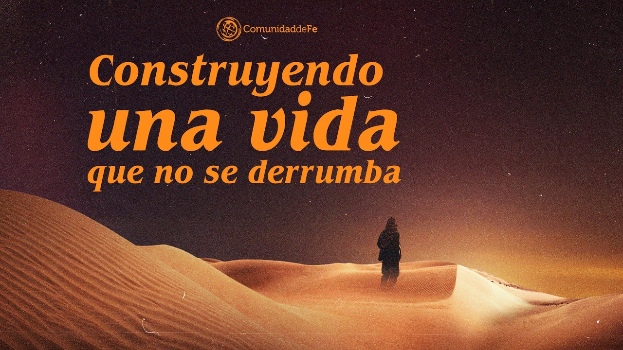 Construyendo una vida que no se derrumba