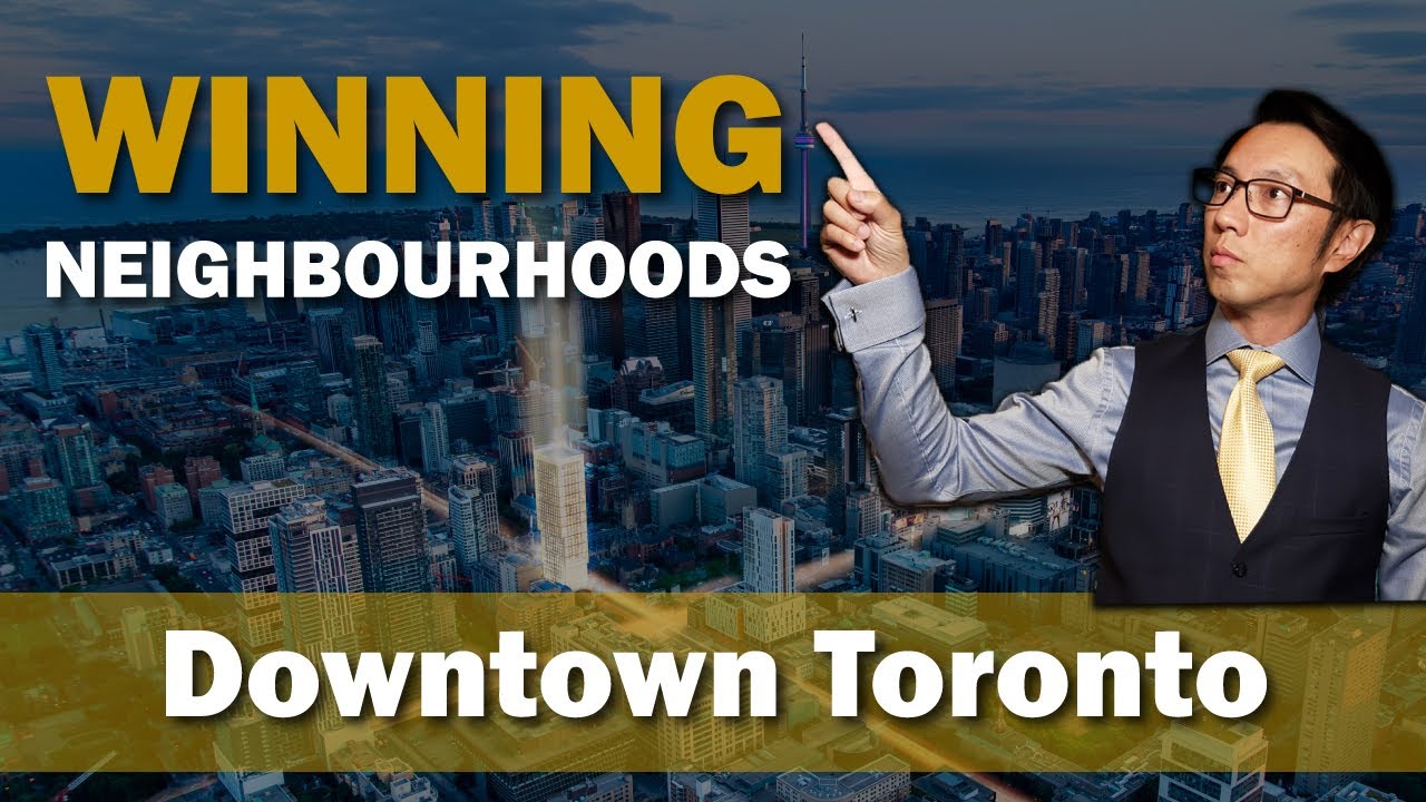 Winning Neighbourhoods in Downtown Toronto