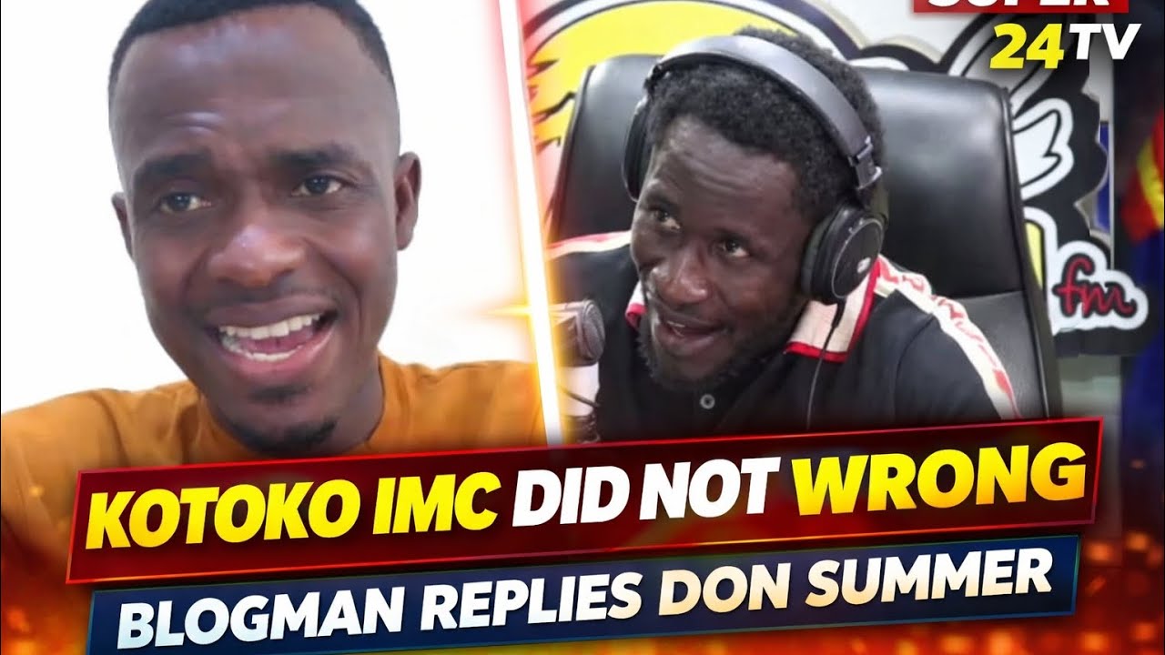KOTOKO IMC DID NOTHING WRONG - BLOGMAN REPLIES ANGEL FM'S DON SUMMER - DETAILS 