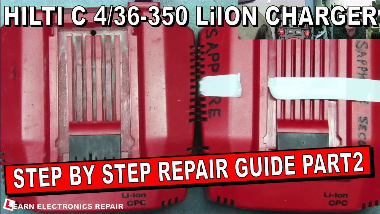 HILTI C 4/36-350 LI-ION Charger Repair Step By Step Methodical Fault Finding Guide PART 2
