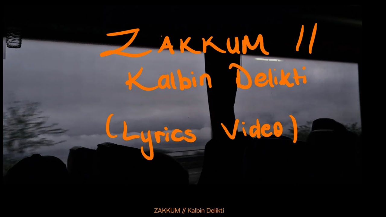 ZAKKUM // Kalbin Delikti (Lyrics Video)