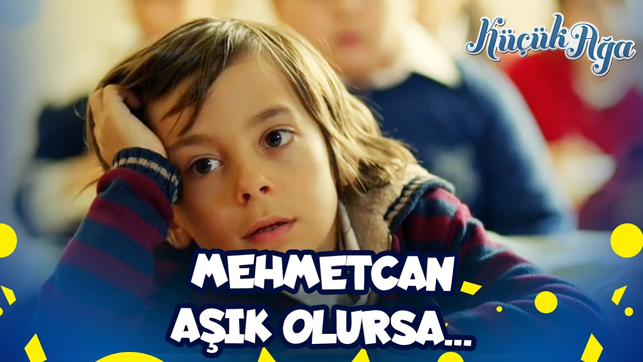 Mehmetcan'ın Kalbini Çalan Kız❤️ | Küçük Ağa