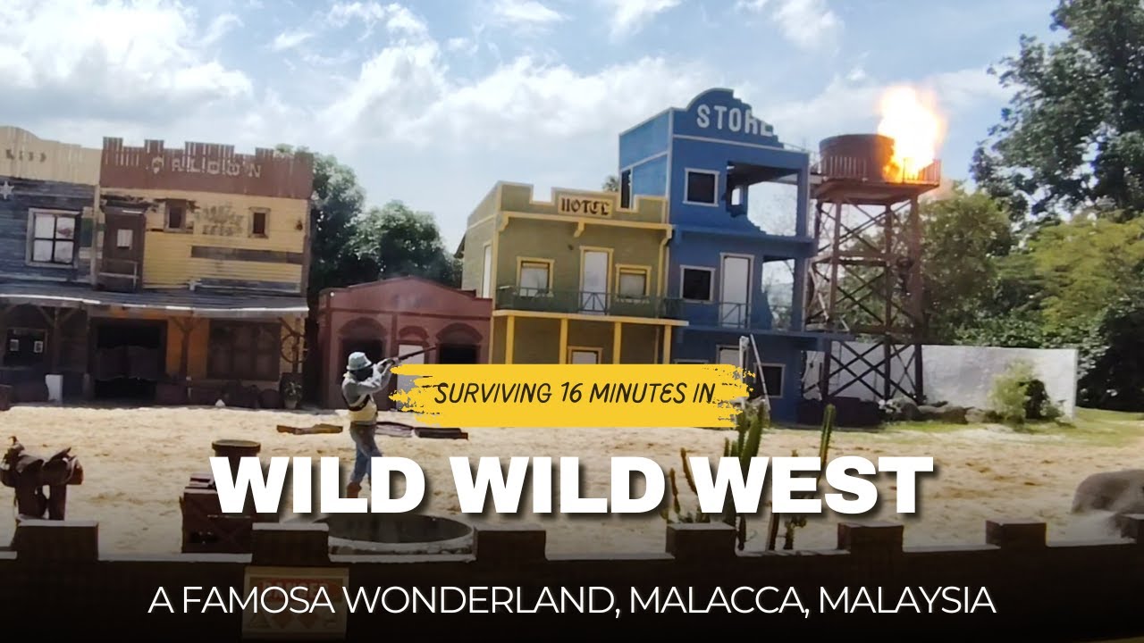 Wild Wild West (Live Action Show) @ A Famosa Wonderland, Malacca, Malaysia