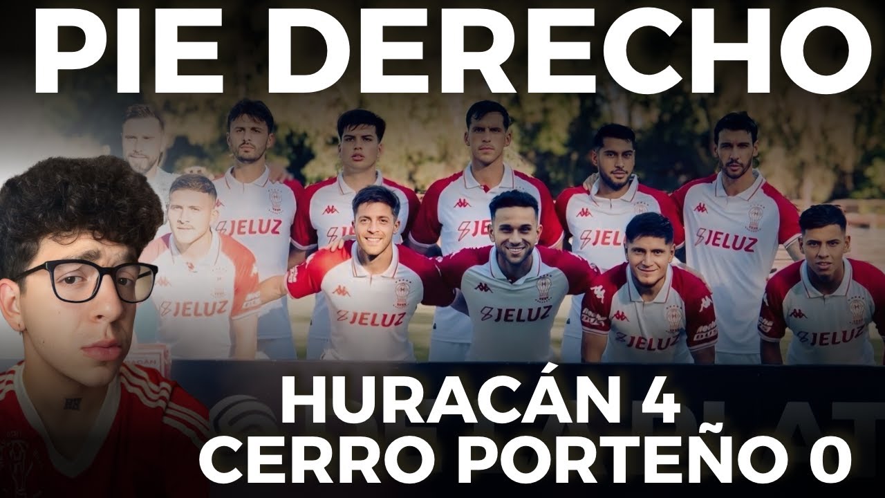 PIE DERECHO | REACCION Y ANALISIS | #HURACÁN 4 - CERRO PORTEÑO 0