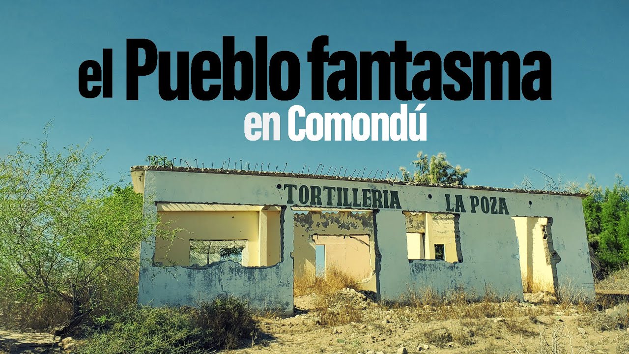 La Poza Grande el pueblo Fantasma en Comondú