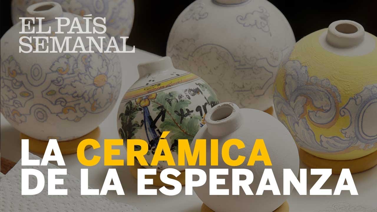 La CERÁMICA de la esperanza | Reportaje | El País Semanal
