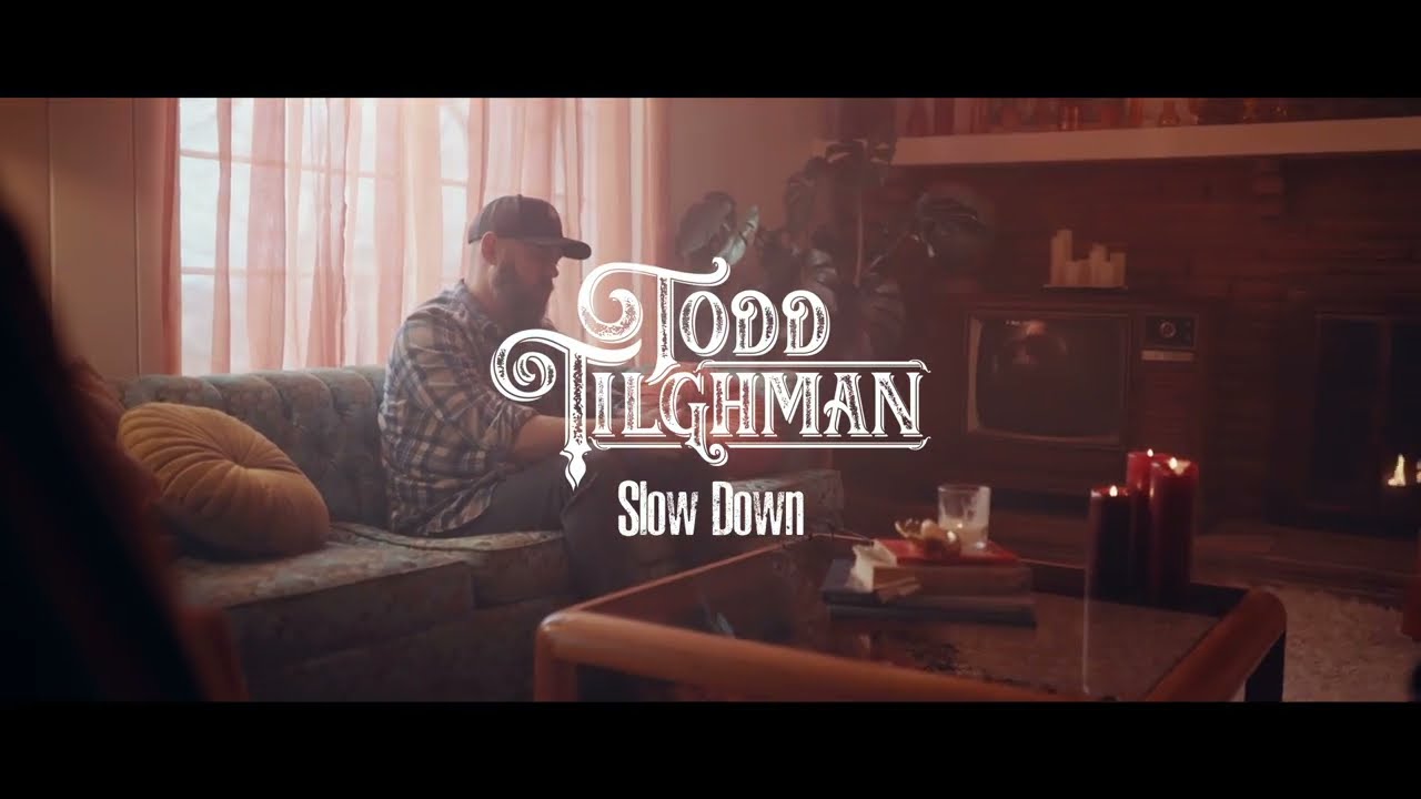Todd Tilghman - Slow Down (Official Music Video) | Straight Arrow Records